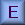 E
