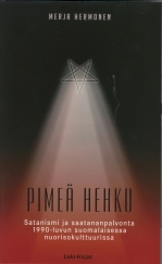 Merja Hermonen: Pimeä hehku. Satanismi ja saatananpalvonta 1990-luvun suomalaisessa nuorisokulttuurissa