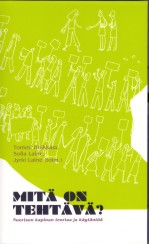 Tommi Hoikkala, Sofia Laine, Jyrki Laine toim.: Mitä on tehtävä?