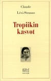 Claude Lévi-Strauss: Tropiikin kasvot