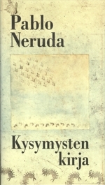 Pablo Neruda: Kysymysten kirja